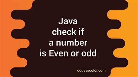 java check if number is odd|7 different Java programs to check if a number is Even or odd.